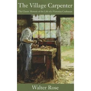 The Village Carpenter | Walter Rose (ISBN: 9781610350518)