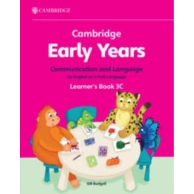 Cambridge Early Years Communication and Language for English as a First Language Learner's Book C (Budgell Gill)