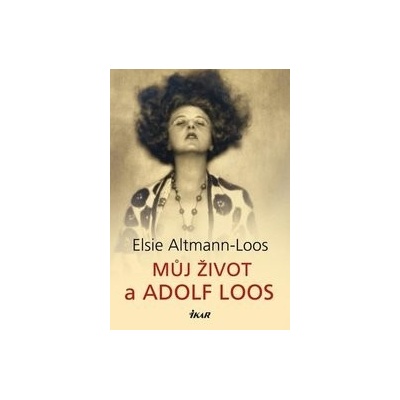 Můj život a Adolf Loos