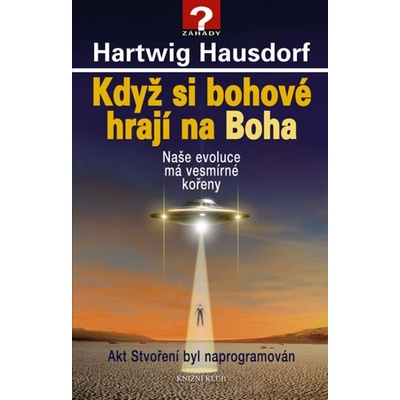 Když si bohové hrají na Boha