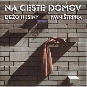 URSINY DEZO / STRPKA IVAN - NA CESTE DOMOV LP