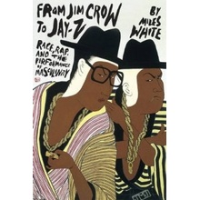 From Jim Crow to Jay-Z - M. White