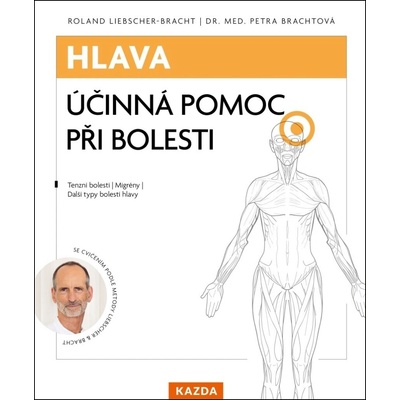 Hlava účinná pomoc při bolesti - Petra Brachtová, Roland Liebscher-Bracht