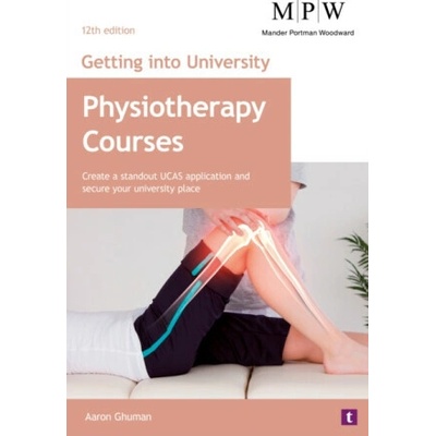 Getting into University: Physiotherapy Courses - Aaron Ghuman