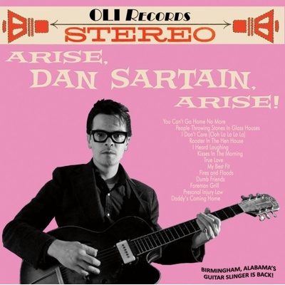 Arise, Dan Sartain, Arise! - Dan Sartain CD