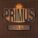 Primus: Brown Album: CD
