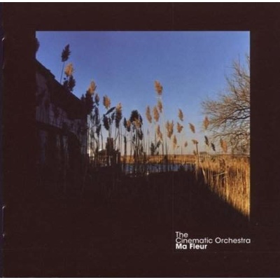 Cinematic Orchestra - Ma Fleur CD – Hledejceny.cz