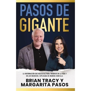Pasos de Gigante: La Información Que Necesitas Para Triunfar En La Vida Y En Los Negocios, Explicada de Manera Sencilla | Brian Tracy (2023)