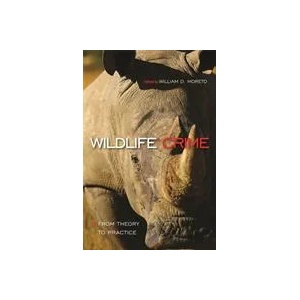 Wildlife Crime: From Theory to Practice | William D Moreto (ISBN: 9781439914724)