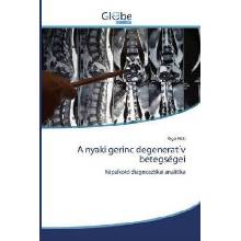 nyaki gerinc degenerativ betegsegei