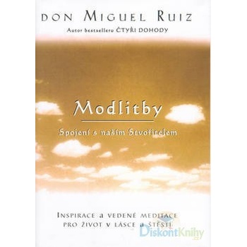 Motlitby - Spojení s naším stvořitelem Ruiz Don Miguel