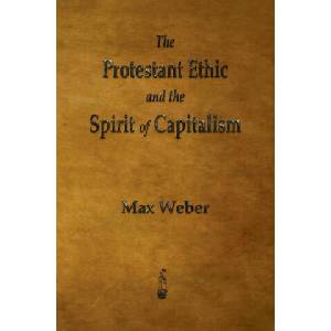 Protestant Ethic and the Spirit of Capitalism | Max Weber (ISBN: 9781603868457)