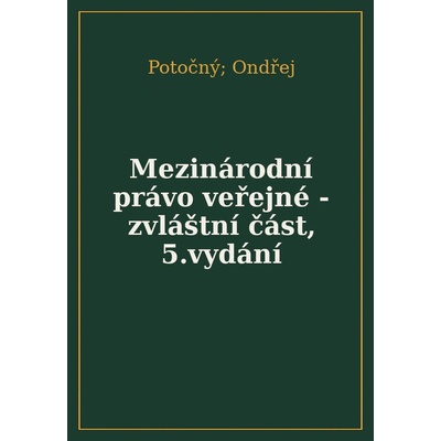 Mezinárodní právo veřejné - zvláštní část 5. vydání