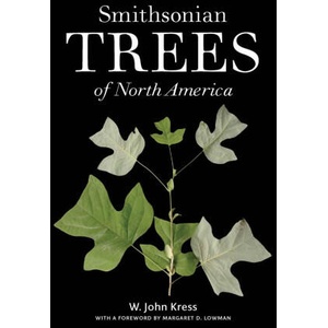 Smithsonian Trees of North America | W. John Kress, Lonnie G. Bunch, Margaret D. Lowman, Scott & Nix Inc Scott & Nix Inc (ISBN: 9780300185218)