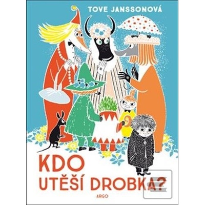 Kdo utiší Drobka? - Tove Janssonová