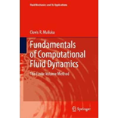 Fundamentals of Computational Fluid Dynamics | Clovis R. Maliska