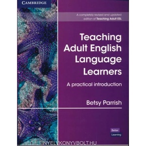 Teaching Adult English Language Learners: A Practical Introduction Paperback | Betsy Parrish (ISBN: 9781108702836)