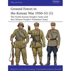 Ground Forces in the Korean War 1950-53 | Zhao Guoxing, Johnny Shumate (ISBN: 9781472861016)