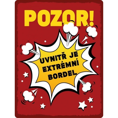 Postershop Plechová cedule: Pozor, uvnitř je bordel - 30x40 cm