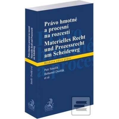 Právo hmotné a procesní na rozcestí/Materielles Recht und Prozessrecht am Scheideweg