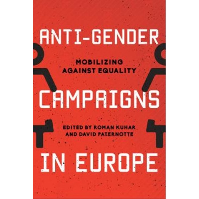 Anti-Gender Campaigns in Europe | Roman Kuhar, David Paternotte