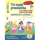 Tri malé prasiatka - Rozprávka a cvičenia   CD / A classic Tale and activities - Zahálková Marie