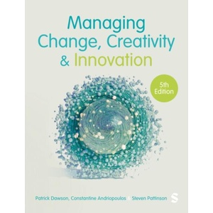 Managing Change, Creativity and Innovation | Patrick Dawson, Steven Pattinson (ISBN: 9781529667226)