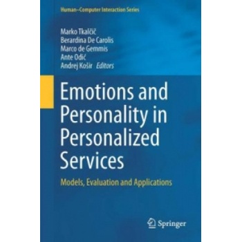 Emotions and Personality in Personalized Services Tkalcic Marko