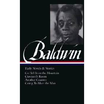 James Baldwin: Early Novels & Stories Loa #97: Go Tell It on the Mountain / Giovannis Room / Another Country / Going to Meet the Man Baldwin JamesPevná vazba