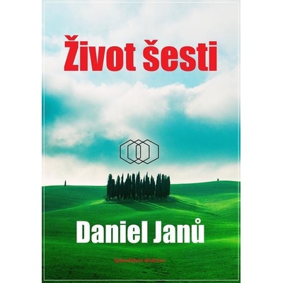Život šesti - Daniel Janů