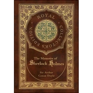 The Memoirs of Sherlock Holmes (Royal Collector's Edition) (Illustrated) (Case Laminate Hardcover with Jacket) | Arthur Conan Doyle, Sidney Paget (ISBN: 9781774761595)