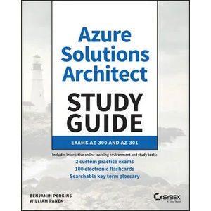 Microsoft Azure Architect Technologies and Design Complete Study Guide Exams AZ-303 and AZ-304 | William Panek (ISBN: 9781119559535)