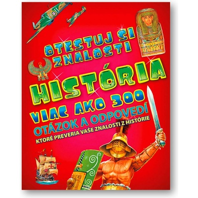 História - viac ako 300 otázok a odpovedí