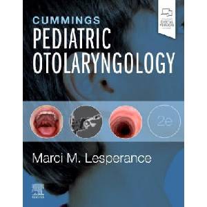 Cummings Pediatric Otolaryngology | Marci M. Lesperance, Paul W. Flint (ISBN: 9780323696180)