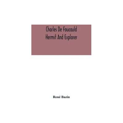 Charles De Foucauld Hermit And Explorer | Bazin