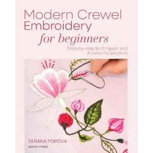 Modern Crewel Embroidery for Beginners | Tatiana Popova (ISBN: 9781800923584)