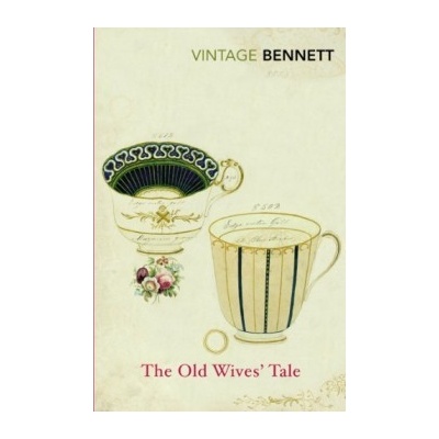The Old Wives' Tale - Arnold Bennett