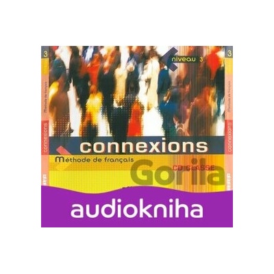 Connexions 3, CD pro třídu /2ks/ - Régine Mérieux