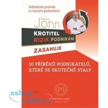 Krotitel rizik podnikání zasahuje - Odhalená pravda o rizicích podnikání - Vladimír John