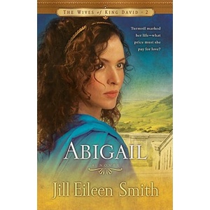 Abigail - A Novel | Jill Eileen Smith (ISBN: 9780800733216)