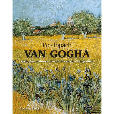 Po stopách Van Gogha - Gloria Fossi