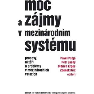 Moc a zájmy v mezinárodním systémukolektiv