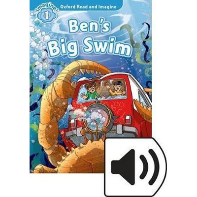 Oxford Read and Imagine Level 1: Ben´s Big Swim with Mp3 Pack