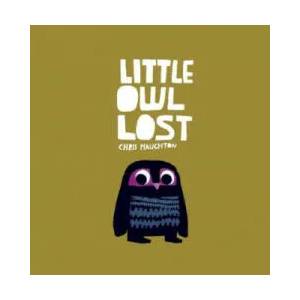Little Owl Lost | Chris Haughton (ISBN: 9780763667504)