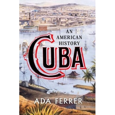 Cuba | Ada Ferrer
