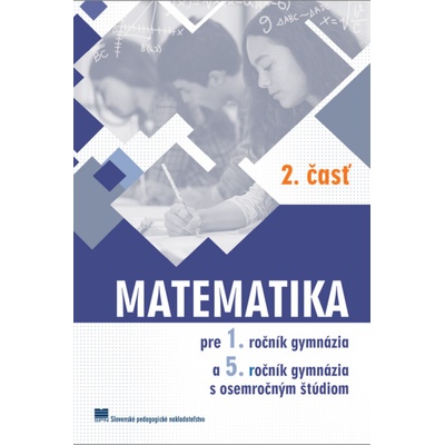 Matematika pre 1. ročník gymnázií, 2. časť - Kubáček Z.