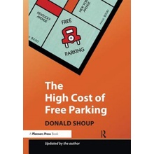 The High Cost of Free Parking: Updated Edition Shoup DonaldPaperback