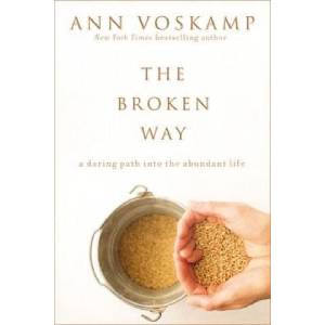 Broken Way | Ann Voskamp (ISBN: 9780310346562)