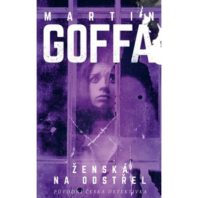 Žena na odstřel - Martin Goffa
