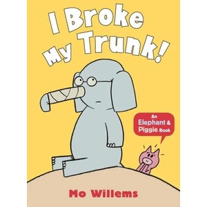 I Broke My Trunk! | Mo Willems (2016)